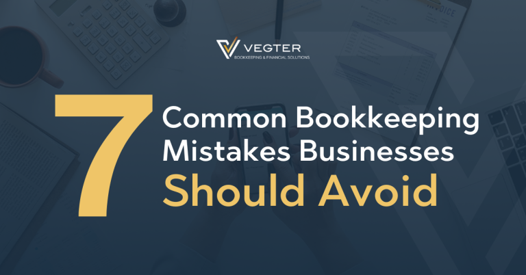 7 Common Bookkeeping Mistakes Businesses Should Avoid