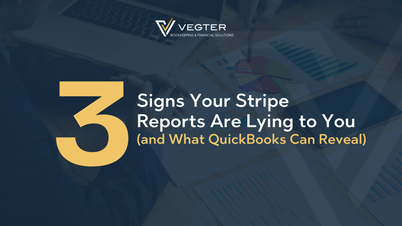3 Signs Your Stripe Reports Are Lying to You (and What QuickBooks Can Reveal)