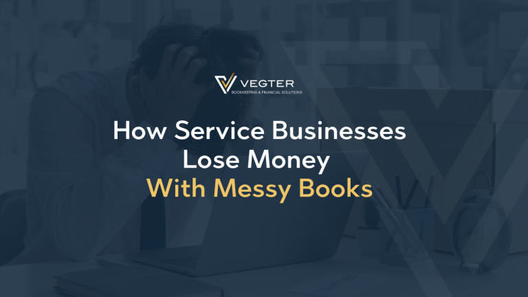 How Service Businesses Lose Money With Messy Books